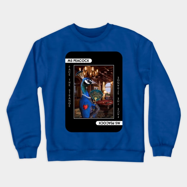 Ms Peacock Crewneck Sweatshirt by FaceTheStrange